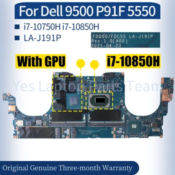 LA-J191P Для Dell 9500 P91F 5550 Материнская плата ноутбука 0RHXRG 0V6K79 00M55X 0W4CRC 0RHXRG i7-10750H i7-10850H Материнская плата ноутбука